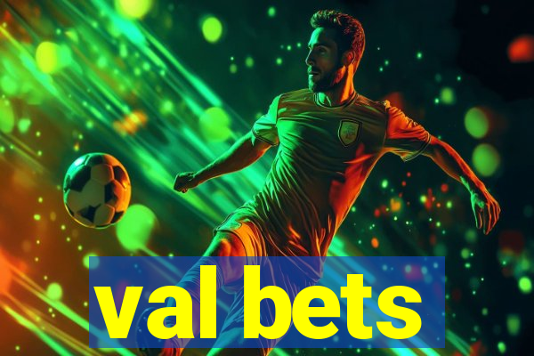 val bets